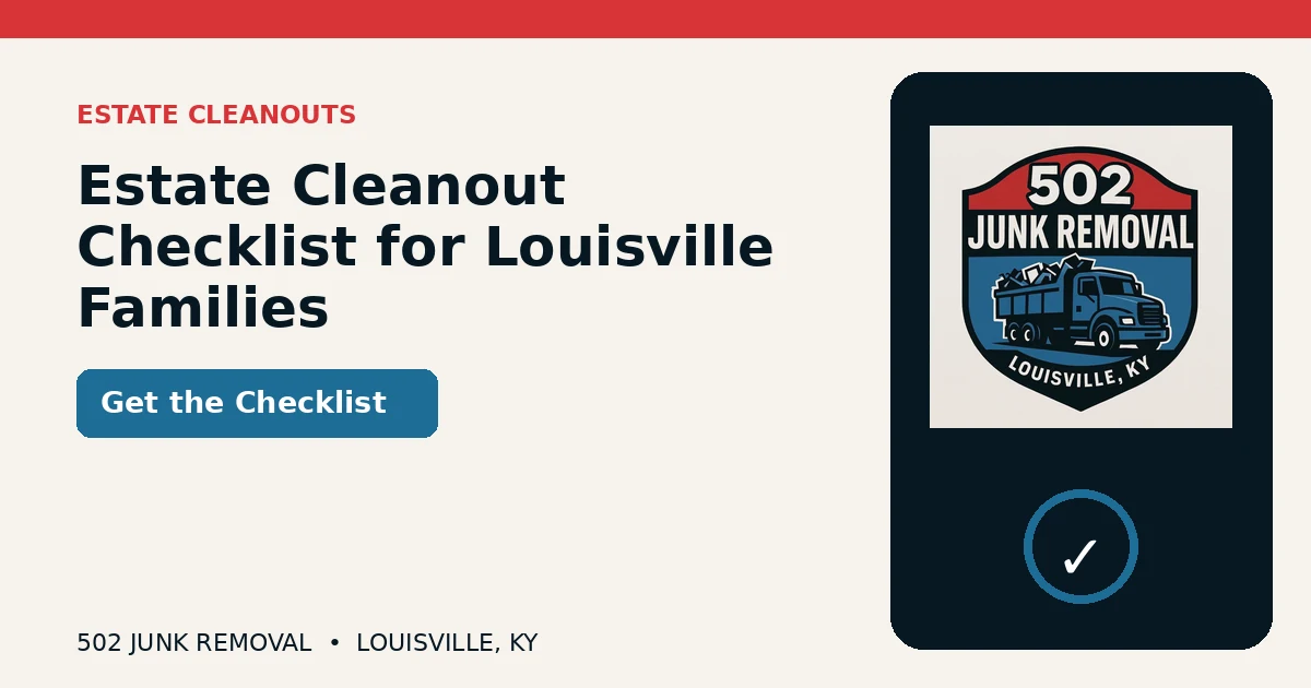 Social card for Estate Cleanout Checklist for Louisville Families and Representatives