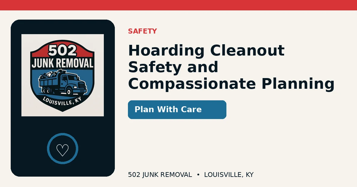 Social card for Hoarding Cleanouts: Safety, Compassion, and When Specialists Are Needed