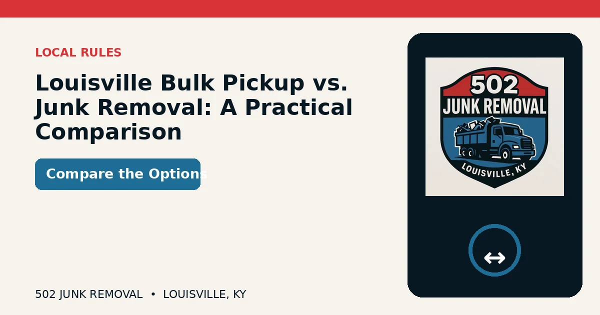 Social card for Louisville Bulk Pickup vs. Full-Service Junk Removal: Which Fits the Project?
